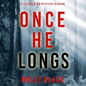 Once He Longs, Molly Black