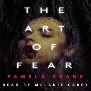 The Art of Fear, Pamela Crane