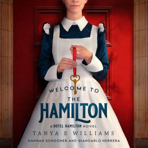 Welcome To The Hamilton: A Hotel Hamilton Novel, Tanya E Williams