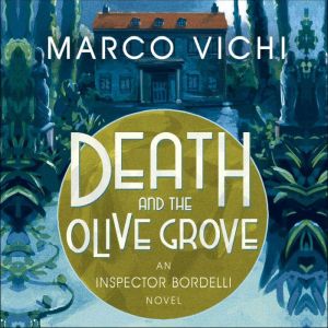 Death and the Olive Grove: Book Two, Marco Vichi
