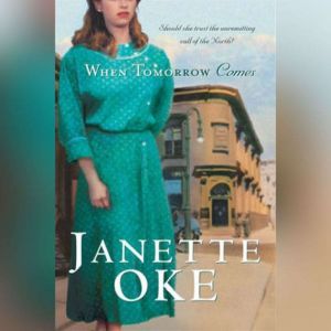 When Tomorrow Comes: Canadian West #6, Janette Oke