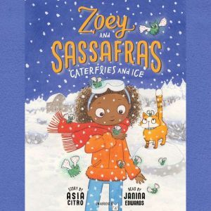 Zoey and Sassafras: Caterflies and Ice, Asia Citro