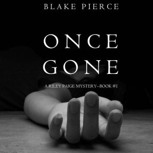 Once Gone 
, Blake Pierce