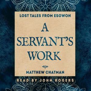 A Servant's Work: An Esowon Story, Matthew Chatman