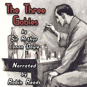 Sherlock Holmes and the Adventure of the Three Gables: A Robin Reads Audiobook, Arthur Conan Doyle