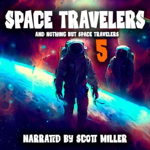 Space Travelers and Nothing But Space Travelers 5, Robert Sheckley