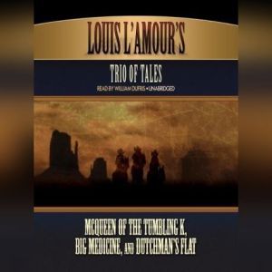 Louis LAmour's Trio of Tales, Louis L'Amour