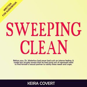 SWEEPING CLEAN, Keira Covert