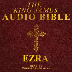 Ezra: The Old Testament, Christopher Glynn