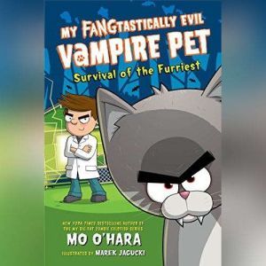 My FANGtastically Evil Vampire Pet, Mo O'Hara
