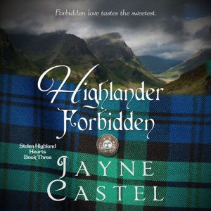 Highlander Forbidden: A Medieval Scottish Romance, Jayne Castel