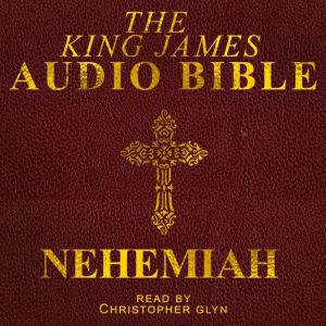 Nehemiah: The Old Testament, Christopher Glyn