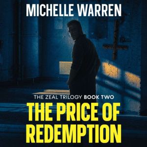A New Kind of Zeal 2: The Price of Redemption, Michelle Warren