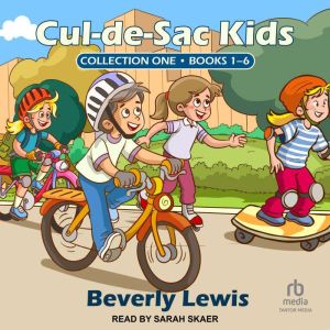 Cul-de-Sac Kids Collection One: Books 1-6, Beverly Lewis