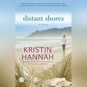 Distant Shores, Kristin Hannah