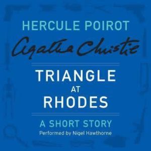 Triangle at Rhodes: A Hercule Poirot Short Story, Agatha Christie