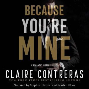 Because You're Mine, Claire Contreras