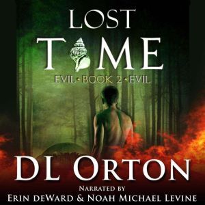 Lost Time: (Between Two Evils #2), D. L. Orton