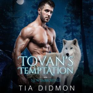 Tovan's Temptation: Steamy Paranormal Romance, Tia Didmon