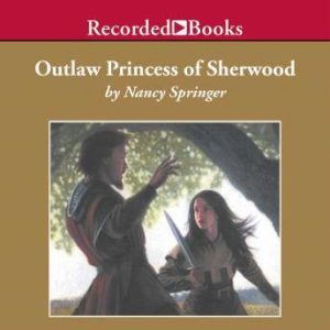 Outlaw Princess of Sherwood, Nancy Springer