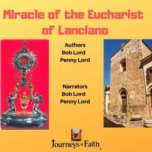 Miracle of the Eucharist of Lanciano, Bob Lord
