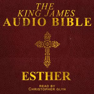 Esther: The Old Testament, Christopher Glynn