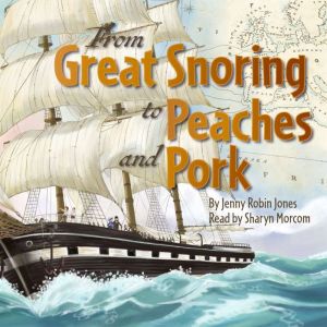 From Great Snoring to Peaches and Pork, Jenny Robin Jones
