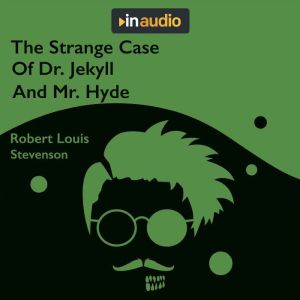 Dr. Jekyll and Mr. Hyde, Robert Louis Stevenson