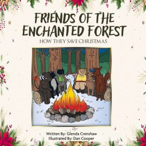 Friends of the Enchanted Forest: How They Saved Christmas, Glenda Crenshaw