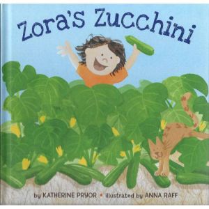 Zora's Zucchini, Katherine Pryor
