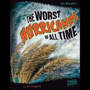 The Worst Hurricanes of All Time, Terri Dougherty