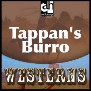 Tappan's Burro, Zane Grey