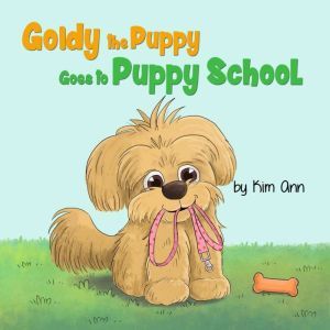 Goldy The Puppy Goes To School, Kim Ann