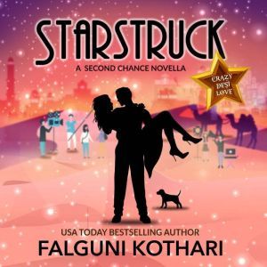 Starstruck: A Second Chance Novella, Falguni Kothari