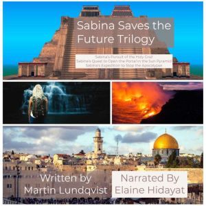 Sabina Saves the Future: Complete Trilogy, Martin Lundqvist