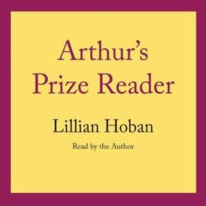 Arthur's Prize Reader, Lillian Hoban