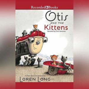 Otis and the Kittens, Loren Long