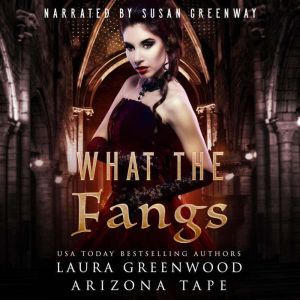 What The Fangs, Laura Greenwood