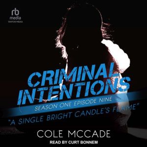 Criminal Intentions: Season One, Episode Nine: A Single Bright Candle's Flame, Cole McCade