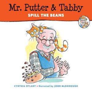 Mr. Putter & Tabby Spill the Beans, Cynthia Rylant