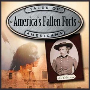 The Fallen Forts of America: The Alamo & The Little Big Horn, Jimmy Gray