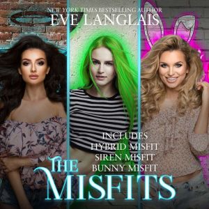 The Misfits, Eve Langlais