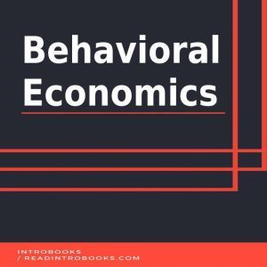 Behavioral Economics, Introbooks Team