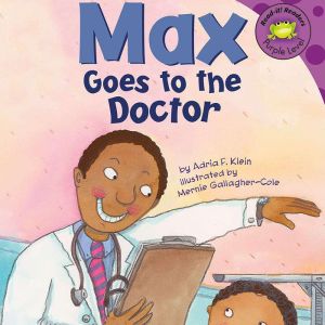 Max Goes to the Doctor, Adria Klein