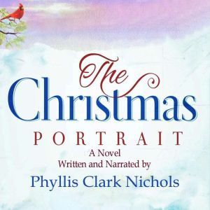 The Christmas Portrait, Phyllis Clark Nichols