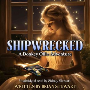 Shipwrecked: A Donkey Ollie Adventure, Brian Stewart