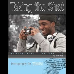 Taking the Shot: Photography, Jason Skog