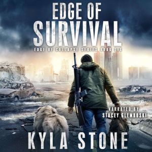 Edge of Survival: A Post-Apocalyptic Survival Thriller, Kyla Stone