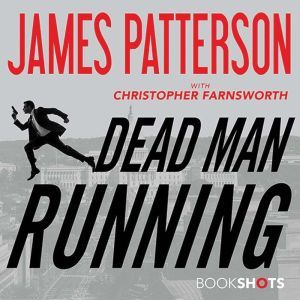 Dead Man Running, James Patterson