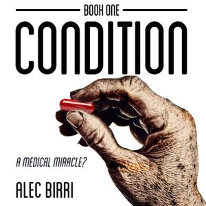 Condition: A Medical Miracle?, Alec Birri
